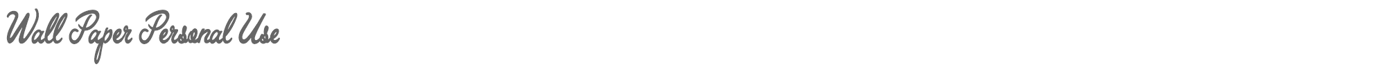 Wall Paper Wall Paper Personal Use.ttf font preview